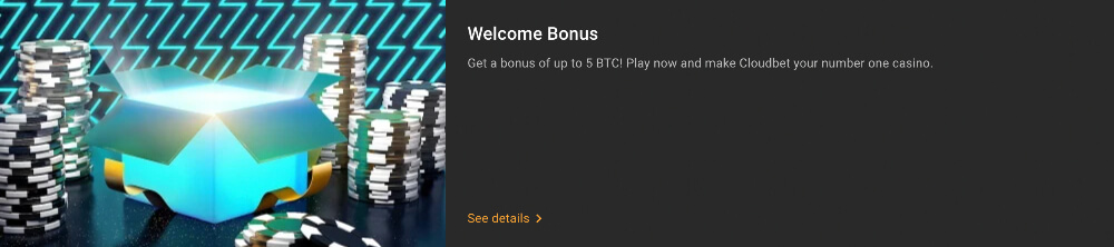 Cloudbet's welcome offer of up to 5 BTC