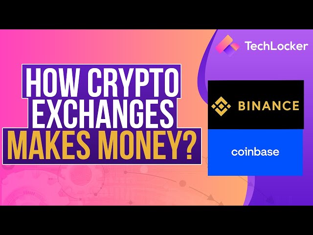 How Crypto Exchanges like Coinbase, Binance Makes Money